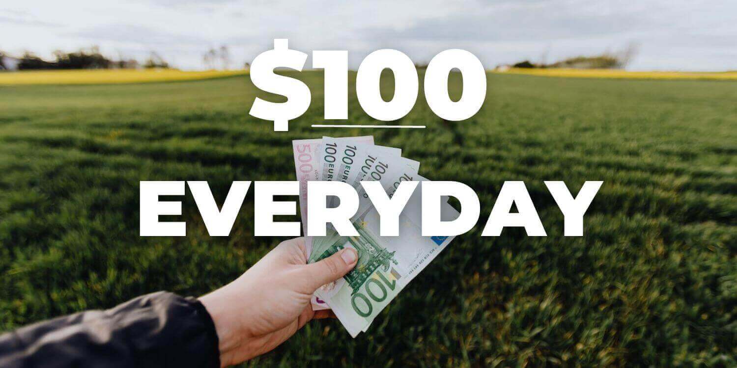 $100 Every Day