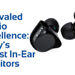 Sony In-Ear Monitors: Wireless Freedom, Unmatched Quality