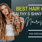 Best Hair Oil for Ultimate Shine and Growth